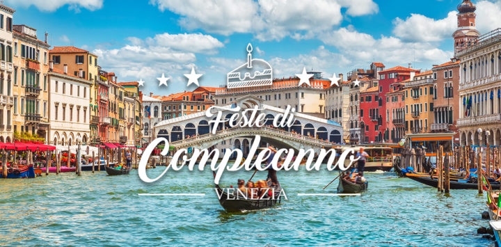 Dove Festeggiare Il Compleanno A Venezia 16 Location Da Sogno