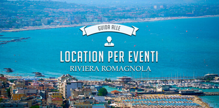 Location per eventi riviera romagnola