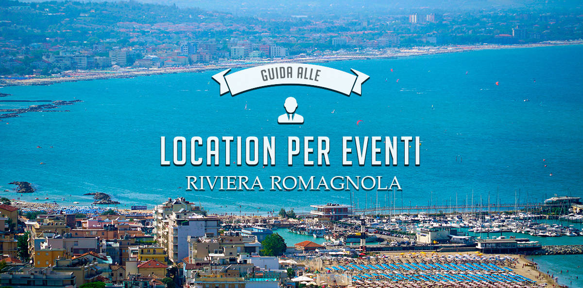 Location per eventi nella Riviera Romagnola