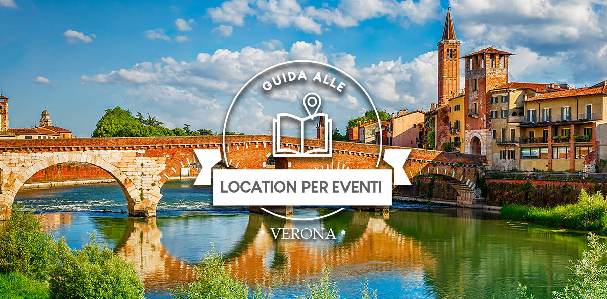 Le migliori location per eventi a Verona