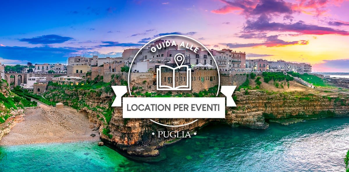 Le migliori location per eventi in Puglia