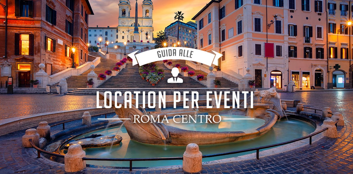 Location per eventi a Roma centro