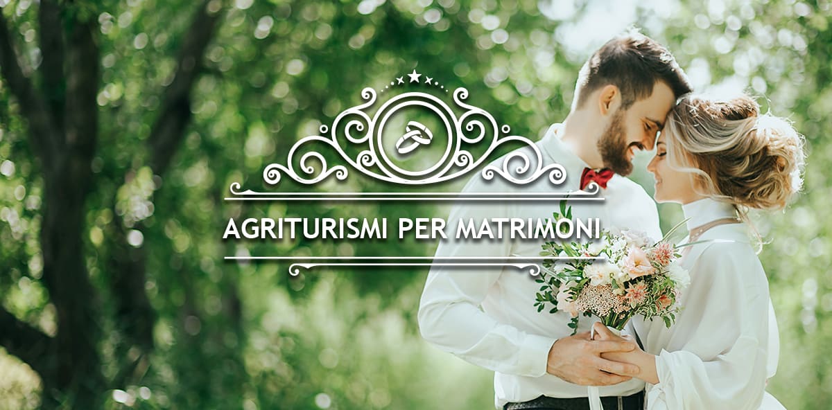 Agriturismi per matrimoni