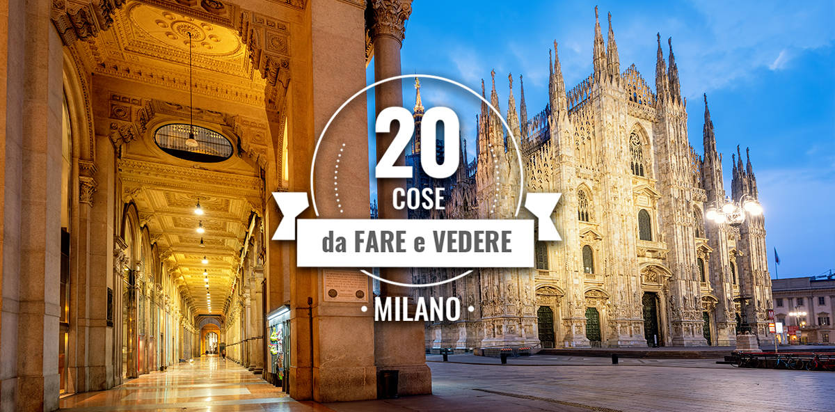 20 cose da vedere e da fare a Milano