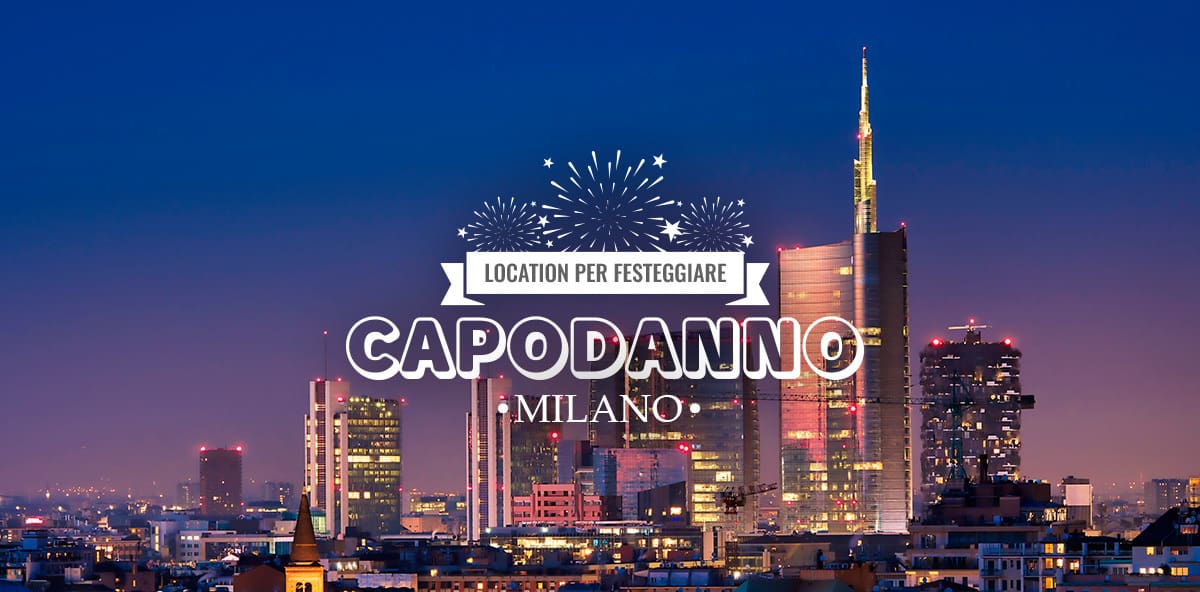 Locali e Ristoranti dove festeggiare il Capodanno a Milano