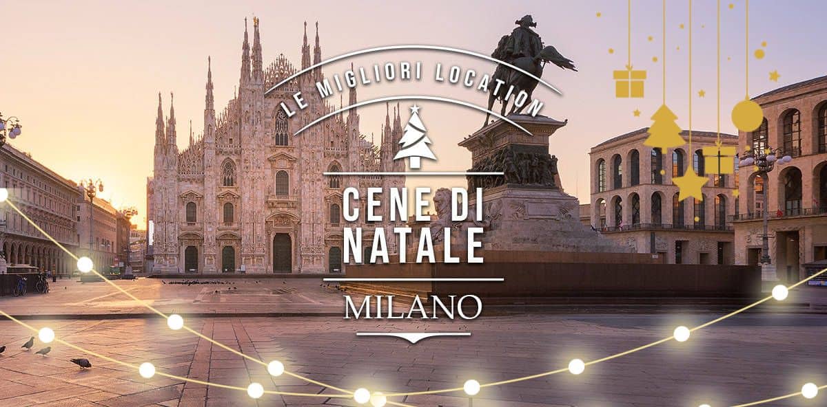 Cena di Natale a Milano: i migliori ristoranti della città