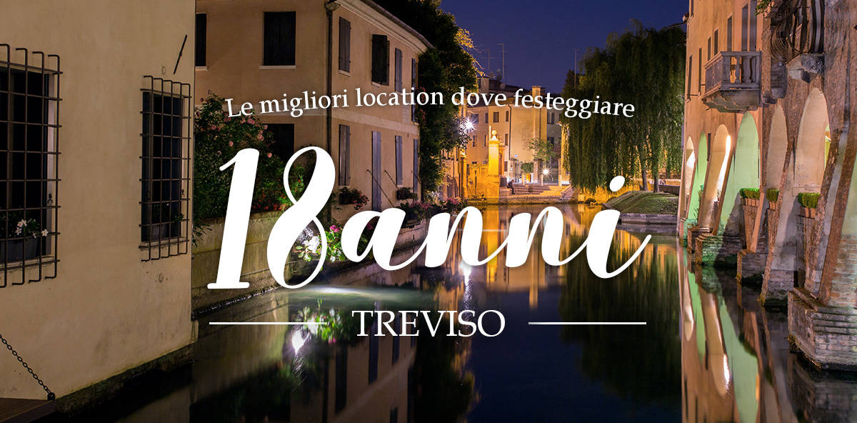 Diciottesimo a Treviso: locali super per feste di compleanno
