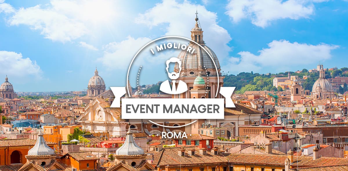 I migliori Event Manager a Roma