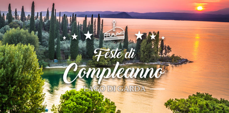 I migliori locali per feste di compleanno sul Lago di Garda