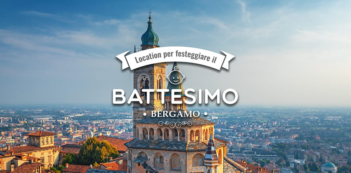 Rinfresco di battesimo a Bergamo e provincia: dove organizzarlo