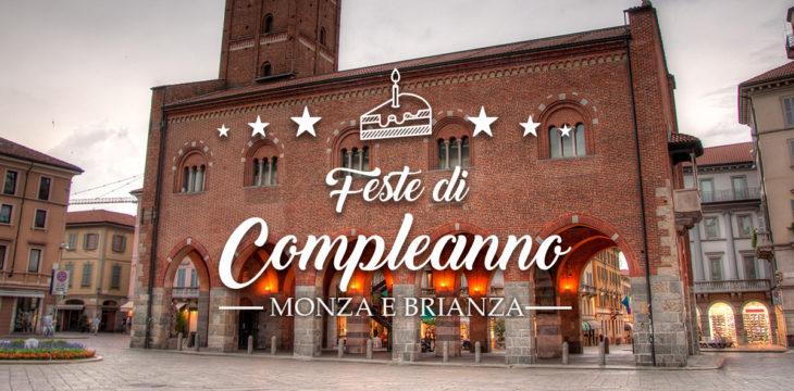 Locali per feste di compleanno a Monza e Brianza