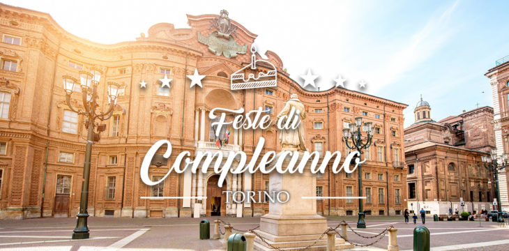 Dove festeggiare il compleanno a Torino