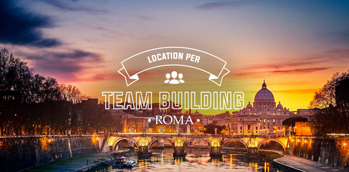 Location per team building a Roma: la lista delle migliori