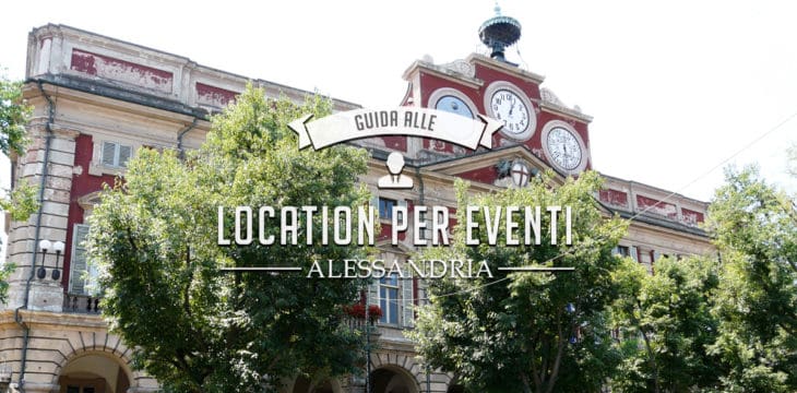 Location per eventi ad Alessandria Location per eventi ad Alessandria
