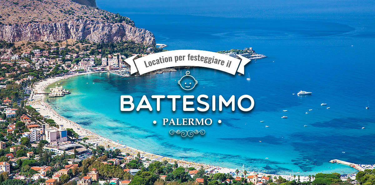 Dove festeggiare un battesimo a Palermo