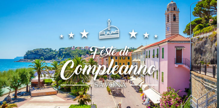 feste di compleanno savona Compleanno a Savona e provincia: in quali locali festeggiare