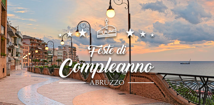 I migliori locali per feste di compleanno in Abruzzo