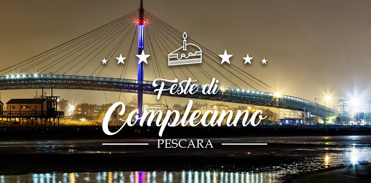 Location per feste di compleanno a Pescara