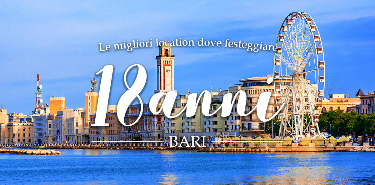Locali per feste di 18 anni a Bari e provincia