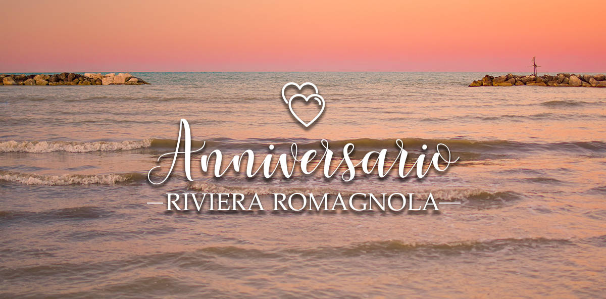 Location per anniversario di matrimonio nella Riviera Romagnola