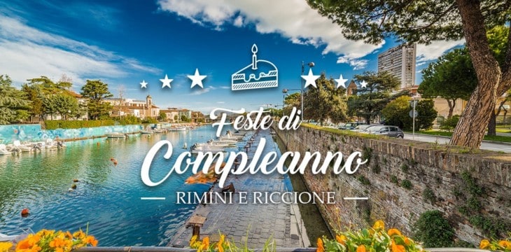 Dove festeggiare il compleanno a Rimini e Riccione