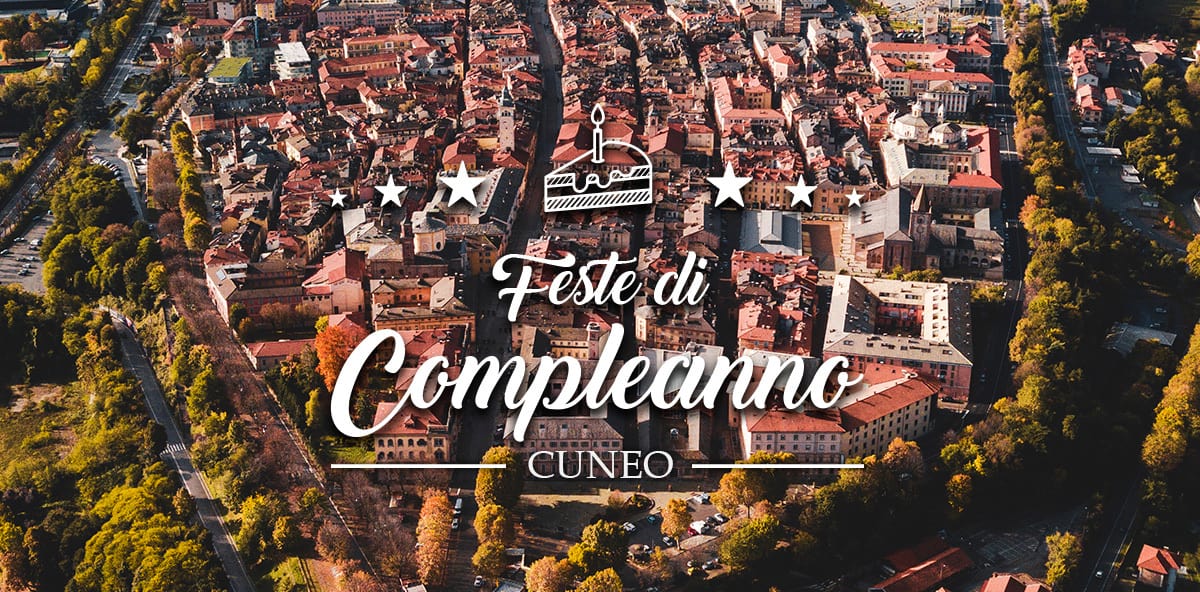 Feste di compleanno a Cuneo