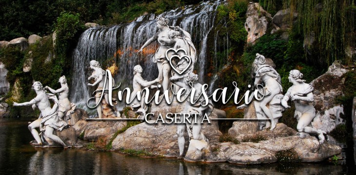 Anniversario a Caserta