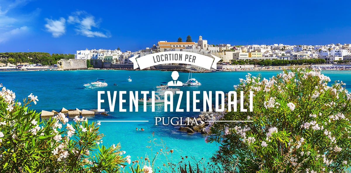 Location per eventi aziendali in Puglia