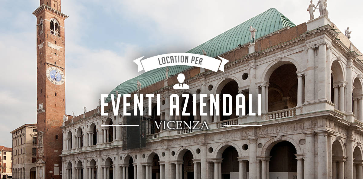 Eventi aziendali a Vicenza