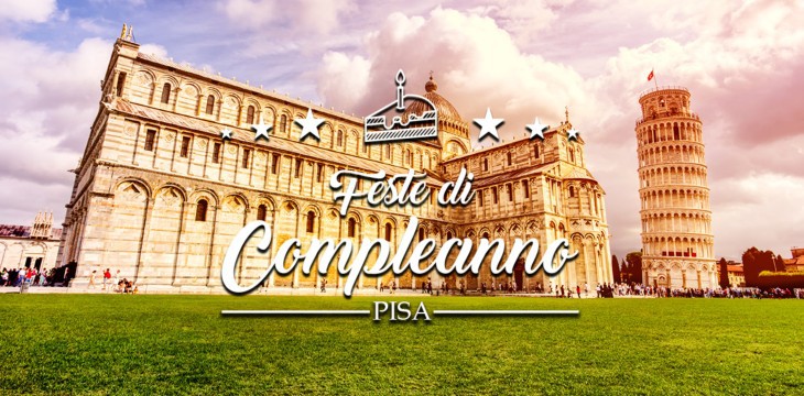 Compleanno a Pisa