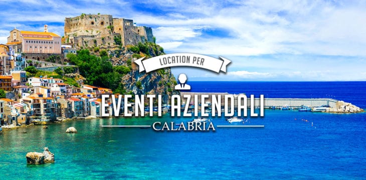 location-per-eventi-aziendali-in-calabria Location per eventi aziendali in Calabria