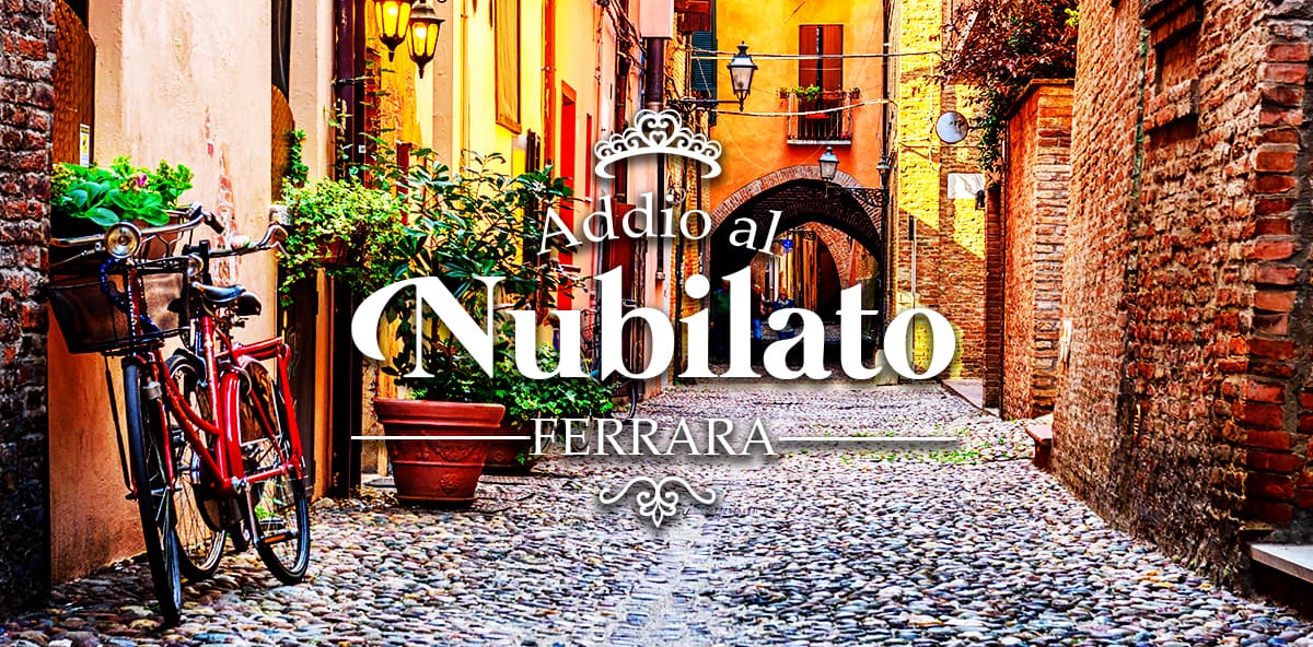 Addio al nubilato a Ferrara