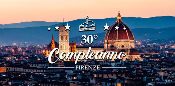 Festeggiare 30 anni a Firenze: le migliori location in ...