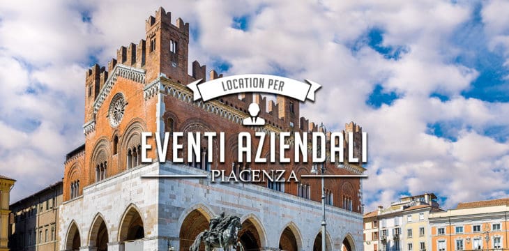 location per eventi aziendali Piacenza location per eventi aziendali Piacenza