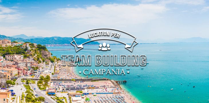 location per team building in Campania location per team building in Campania