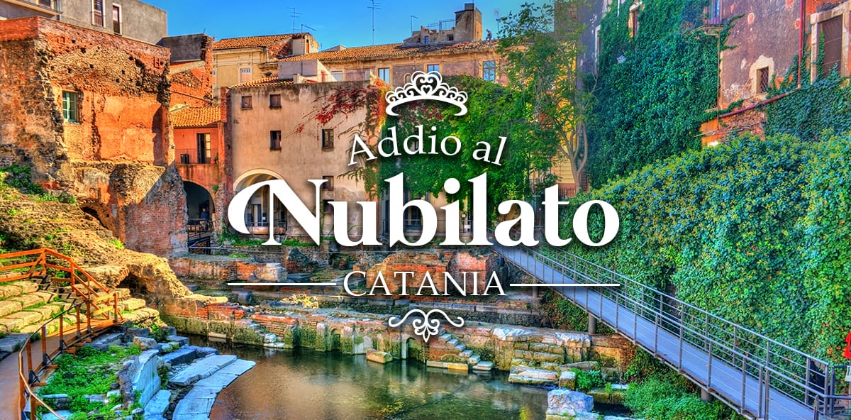 Addio al nubilato a Catania e dintorni