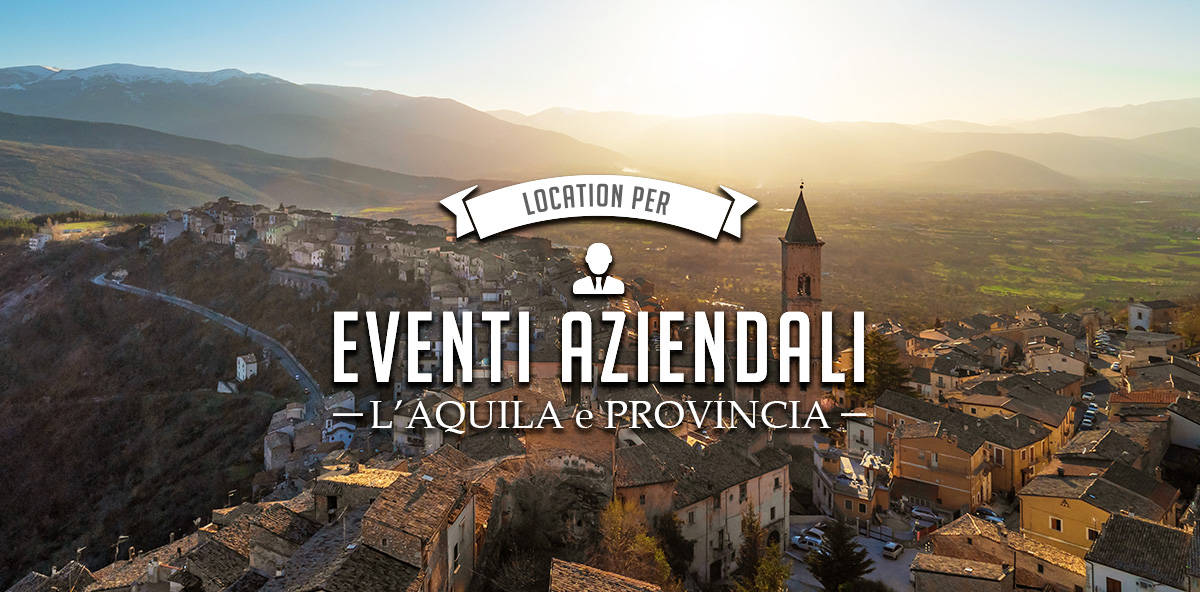 Eventi aziendali all&#8217;Aquila e provincia