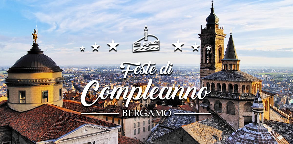 Compleanno a Bergamo