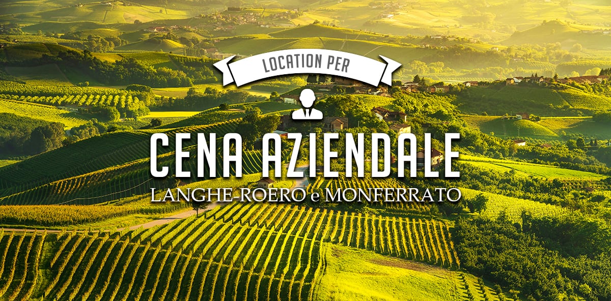 Cene aziendali: Langhe-Roero e Monferrato