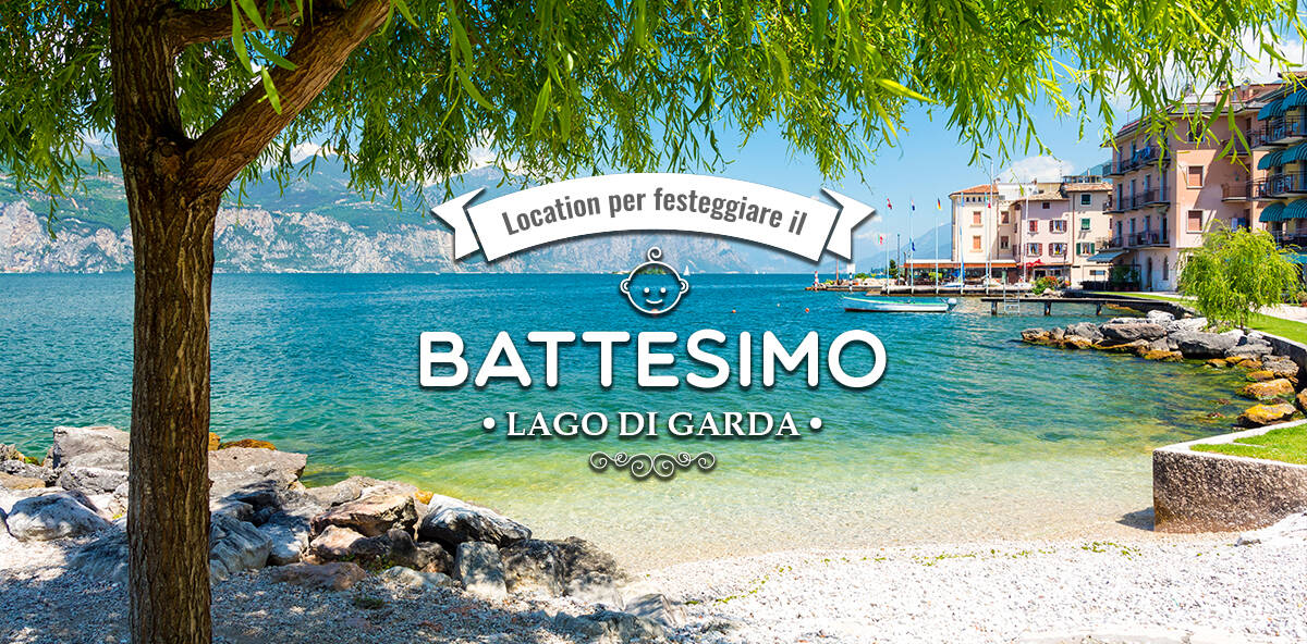 Dove festeggiare il battesimo sul Lago di Garda