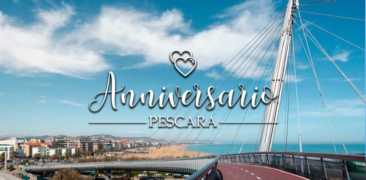 Anniversario a Pescara