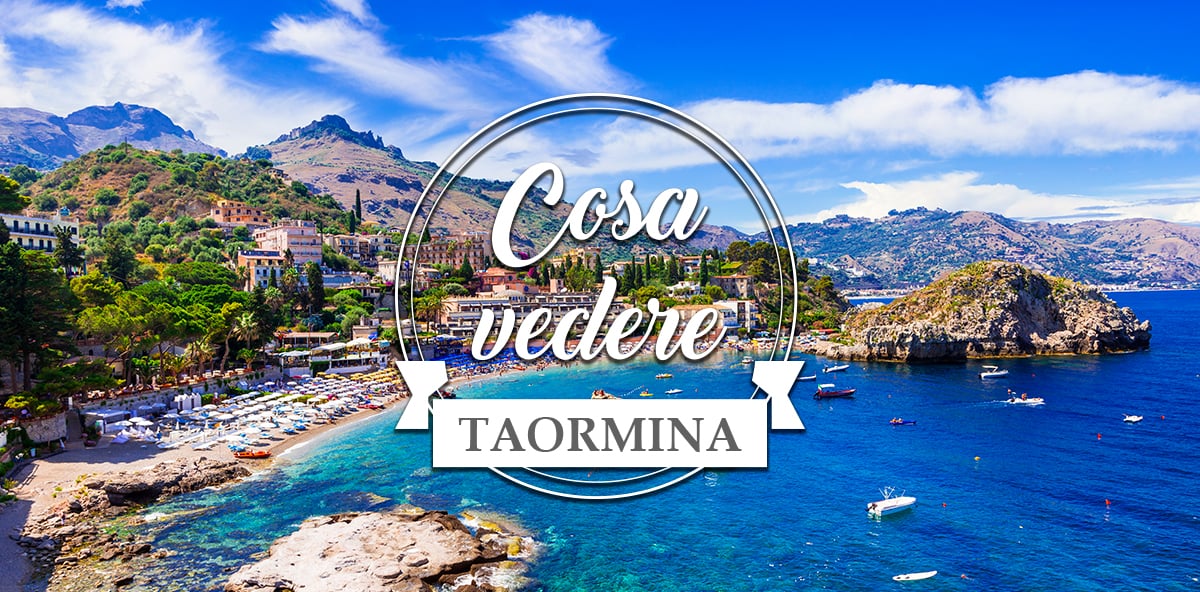 Cosa fare e vedere a Taormina