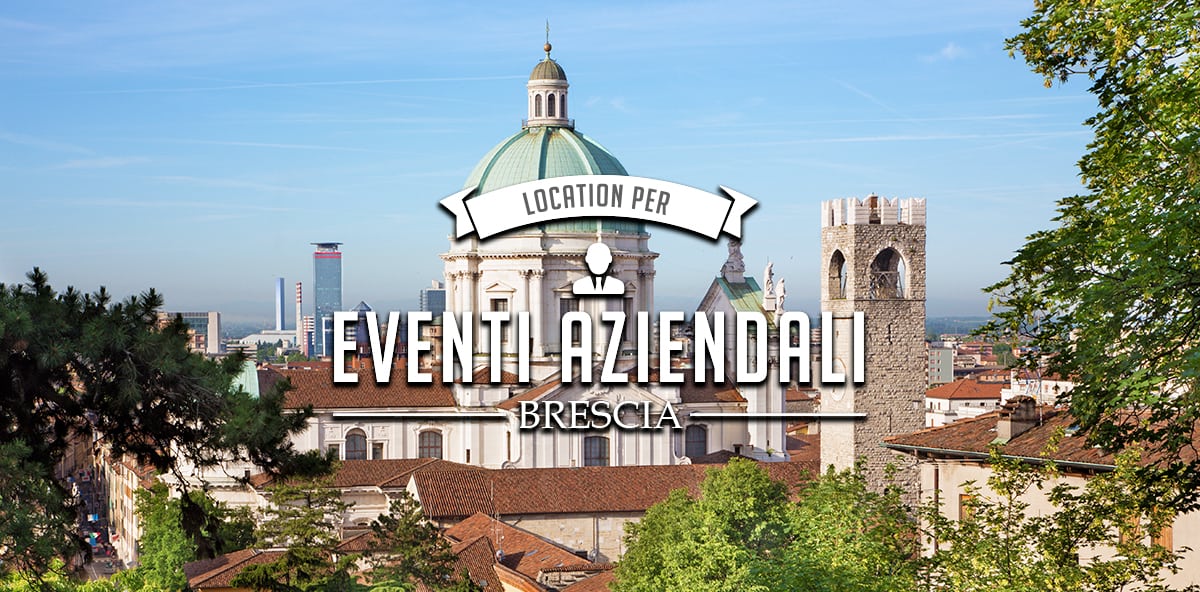 Eventi aziendali a Brescia