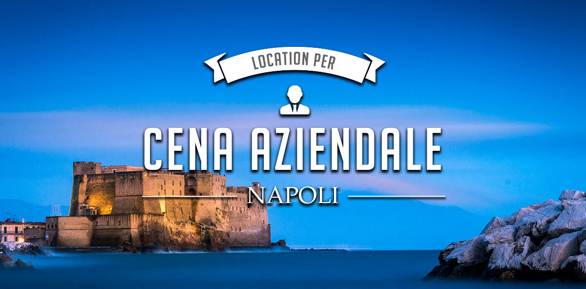 Cene aziendali a Napoli