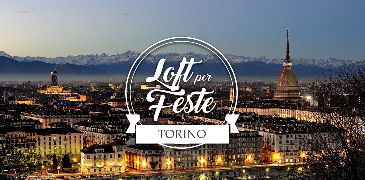 Loft a Torino per feste