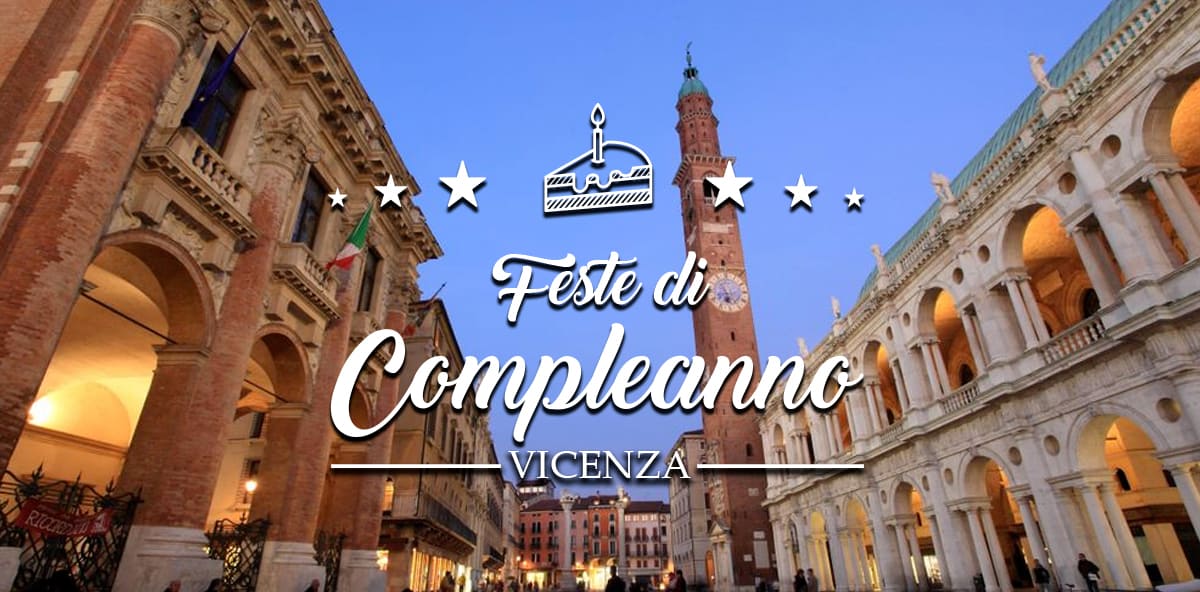 Compleanno a Vicenza