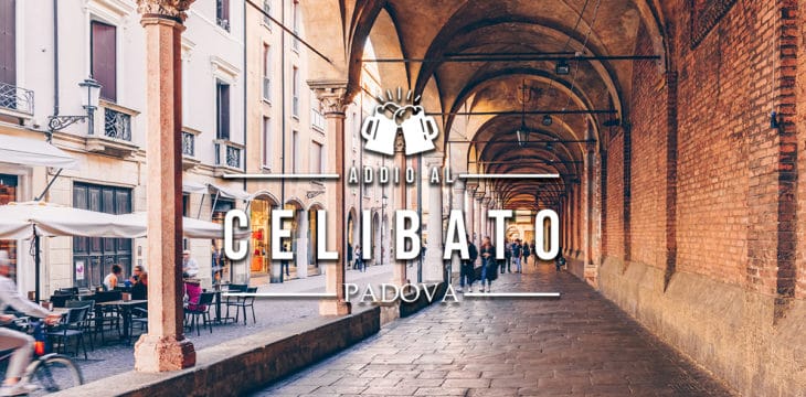 Addio al Celibato a Padova centro storico di Padova