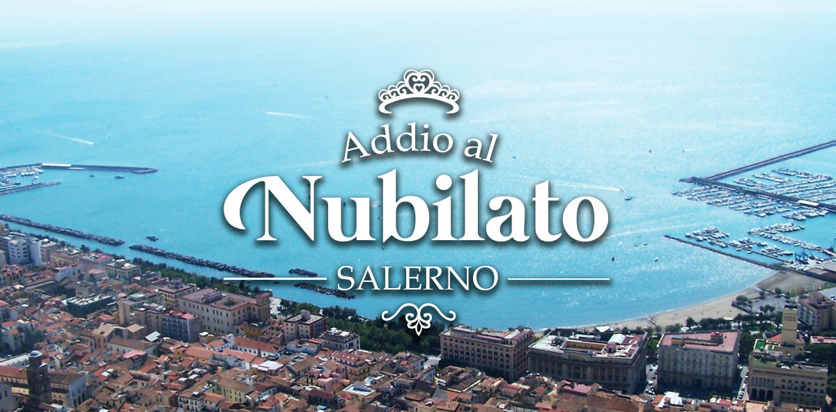 Addio al nubilato a Salerno