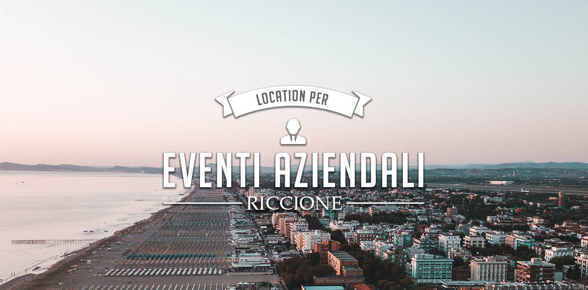 Eventi aziendali a Riccione