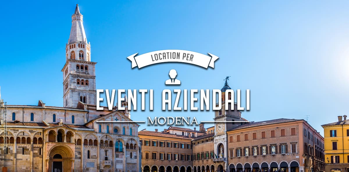 Eventi Aziendali a Modena e provincia